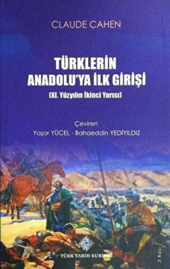 Türk Tarih Kurumu, Türklerin Anadolu’ya İlk Girişi (XI. Yüzyılın İkinci Yarısı), Claude CAHEN