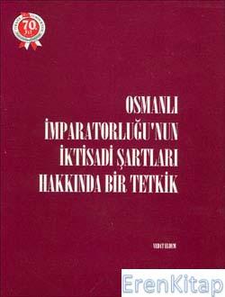 Türk Tarih Kurumu, Osmanlı İmparatorluğu’nun İktisadi Şartları Hakkında Bir Tetkik, Vedat Eldem