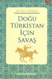 Türk Tarih Kurumu, Doğu Türkistan İçin Savaş, 2020 basım, İklil Kurban