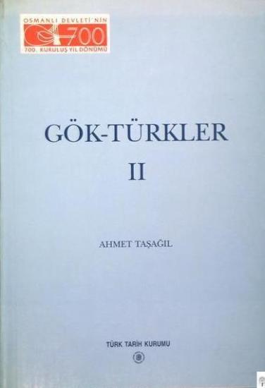 Türk Tarih Kurumu, Gök - Türkler II ( Fetret Devri 630 - 681 ), Ahmet Taşağıl