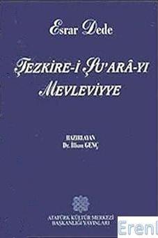 Atatürk Kültür Merkezi Yayınları, Esrar Dede Tezkire - i Şu’ara - yı Mevleviyye, İlhan Genç