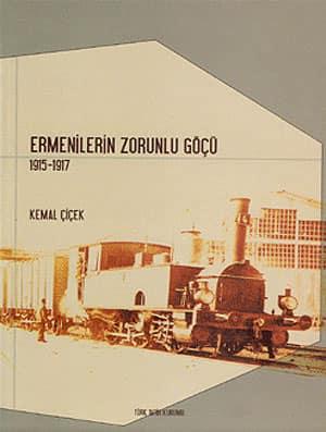 Türk Tarih Kurumu, Ermenilerin Zorunlu Göçü 1915 - 1917, Kemal Çiçek