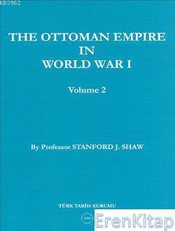 Türk Tarih Kurumu, The Ottoman Empire In World War I; Volume Iı, Stanford J. Shaw