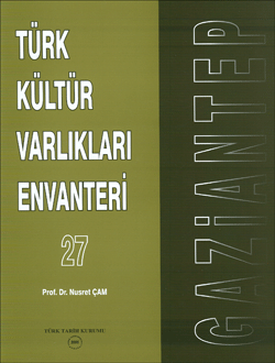 Türk Tarih Kurumu, Türk Kültür Varlıkları Envanteri GAZİANTEP 27, Nusret Çam