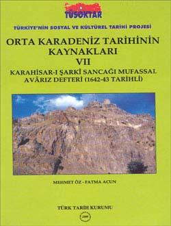 Türk Tarih Kurumu, Orta Karadeniz Tarihinin Kaynakları VII (Karahisar-ı Şarkî Sancağı Mufassal Avârız Defteri 1642-1643 Tarihli), Mehmet Öz , Fatma Acun