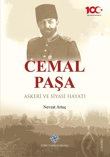 Türk Tarih Kurumu, Cemal Paşa Askeri ve Siyasi Hayatı,  Nevzat Artuç