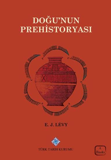 Türk Tarih Kurumu, Doğu’nun Prehistoryası, V. Gordon Childe