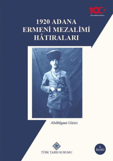 Türk Tarih Kurumu, 1920 Adana Ermeni Mezalimi Hatıraları, Abdülgani Girici