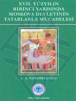 Türk Tarih Kurumu, XVII. Yüzyılın Birinci Yarısında Moskova Devletinin Tatarlarla Mücadelesi, A. A. Novoselyskiy , Erhan Afyoncu , İlyas Kemaloğlu