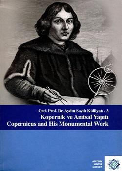 Atatürk Kültür Merkezi Yayınları, Ord. Prof. Dr. Aydın Sayılı Külliyatı - 3 Kopernik ve Anıtsal Yapıtı, Remzi Demir