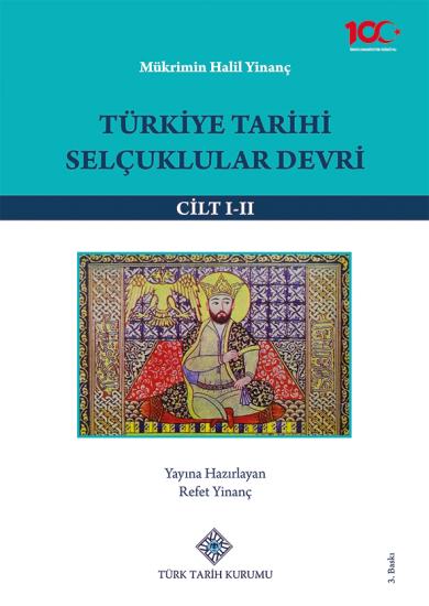 Türk Tarih Kurumu, Türkiye Tarihi Selçuklular Devri (I-II.Cilt Takım), Mükrimin Halil Yinanç , Refet Yinanç