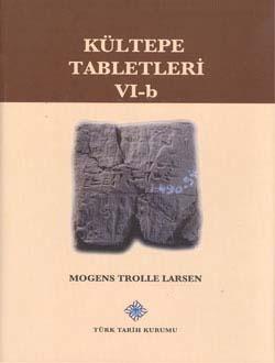 Türk Tarih Kurumu, Kültepe Tabletleri VI-b, Mogens Trolle Larsen