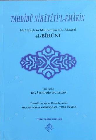 Türk Tarih Kurumu, Tahdidü Nihayati’l - Emakin, Ebu Reyhan Muhammed bin Ahmed el-Biruni