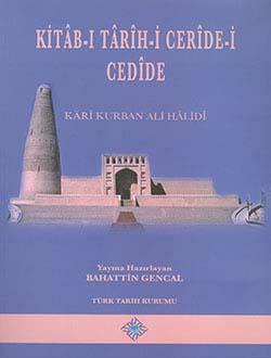 Türk Tarih Kurumu, Kitab-ı Tarih-i Ceride-i Cedide, Karî Kurban Ali Hâlidî, Bahattin Gencal