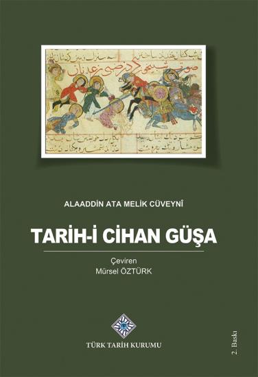 Türk Tarih Kurumu, Tarih-i Cihan Güşa, Alaaddin Ata Melik Cüveynî , Mürsel Öztürk(Çev.)