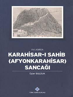 Türk Tarih Kurumu, XVI. Asırda Karahisar-ı Sahib (Afyonkarahisar) Sancağı, Üçler Bulduk