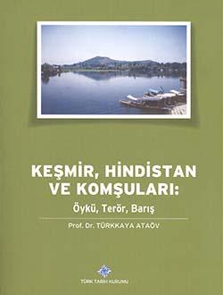 Türk Tarih Kurumu, Keşmir, Hindistan ve Komşuları: Öykü, Terör, Barış, Funda Keskin Ata , Elif Ağaoğlu