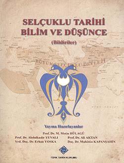 Türk Tarih Kurumu, Selçuklu Sempozyumu: Selçuklu Tarihi Bilim ve Düşünce (Bildiriler), M.Metin Hülagü , Abdulkadir Yuvalı , Ali Aktan , Erhan Yoska , Muhittin Kapanşahin