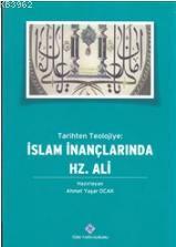 Türk Tarih Kurumu, Tarihten Teolojiye İslam İnançlarında Hz. Ali, Ahmet Yaşar Ocak