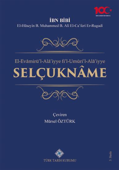 Türk Tarih Kurumu, El-Evâmirü’l-Alâ’iyye fi’l-Umûri’l-Alâ’iyye SELÇUKNÂME, Mürsel Öztürk