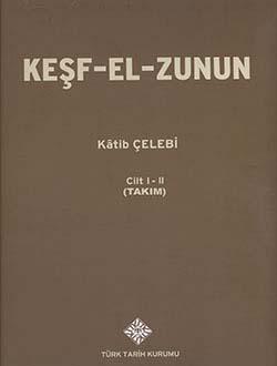 Türk Tarih Kurumu, KEŞF-EL-ZUNUN, Kâtib ÇELEBİ I -II. Cilt (Takım), Şerafettin Yaltkaya , Kilisli Rıfat Bilge