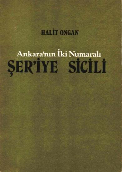 Türk Tarih Kurumu, Ankara’nın İki Numaralı Şer’iye Sicili, Halit Ongan