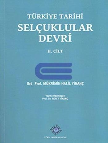 Türk Tarih Kurumu, Türkiye Tarihi Selçuklular Devri 2. Cilt, Mükrimin Halil Yinanç