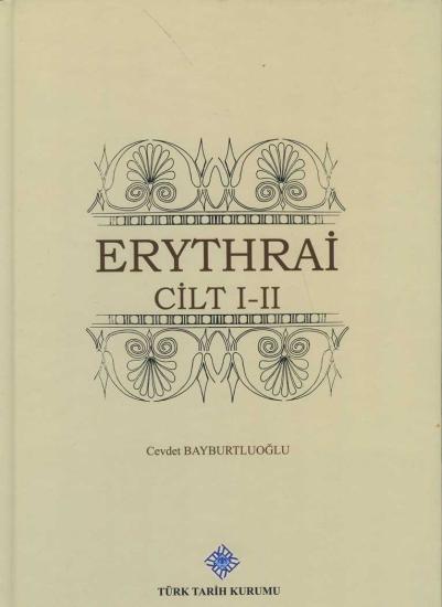 Türk Tarih Kurumu, Erythrai Cilt : I - II , TAKIM, Cevdet Bayburtluoğlu