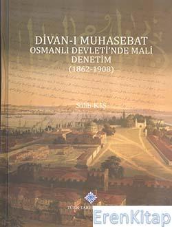 Türk Tarih Kurumu, Divan-ı Muhasebat Osmanlı Devleti’nde Mali Denetim (1862-1908), Salih Kış