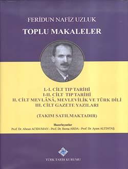 Türk Tarih Kurumu, Toplu Makaleler I-I/II-II-III CİLT (Takım), Feridun Nafiz Uzluk, Ahmet Acıduman , Ayten Altıntaş , Berna Arda