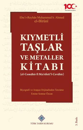 Türk Tarih Kurumu, Kıymetli Taşlar ve Metaller Kitabı (El-Cemâhir Fî Ma’rifeti’l-Cevâhir), Ebu’r-Reyhân Muhammed B. Ahmed El-Bîrûnî , Emine Sonnur Özcan