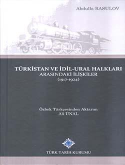 Türk Tarih Kurumu, Türkistan ve İdil-Ural Halkları Arasındaki İlişkiler (1917-1924), Abdulla Rasulov