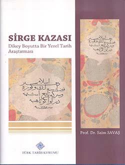 Türk Tarih Kurumu, Sirge Kazası, Dikey Boyutta Bir Yerel Tarih Araştırması, Saim Savaş