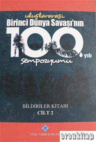 Türk Tarih Kurumu, Birinci Dünya Savaşı’nın 100. Yılı Sempozyumu Cilt: 2, Kolektif