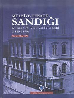 Türk Tarih Kurumu, Mülkiye Tekaüd Sandığı Kuruluşu ve Faaliyetleri (1880/190), Nursel Manav