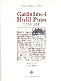 Türk Tarih Kurumu, Gazâname-i Halîl Paşa (1595 - 1623): Sarı Abdullah Efendi, Meltem Aydın