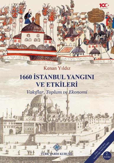 Türk Tarih Kurumu, 1660 İstanbul Yangını ve Etkileri Vakıflar, Toplum ve Ekonomi, Kenan Yıldız