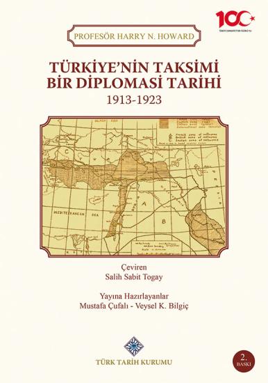 Türk Tarih Kurumu, Türkiye’nin Taksimi Bir Diplomasi Tarihi 1913-1923, Salih Sabit Togay , Mustafa Çufalı , Veysel K. Bilgiç