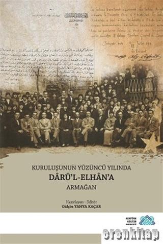 Atatürk Kültür Merkezi Yayınları, Kuruluşunun Yüzüncü Yılında Dârü’l - Elhan’a Armağan, Gülçin Yahya Kaçar