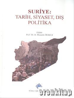 Türk Tarih Kurumu, Suriye : Tarih, Siyaset, Dış Politika, H. Mustafa Eravcı