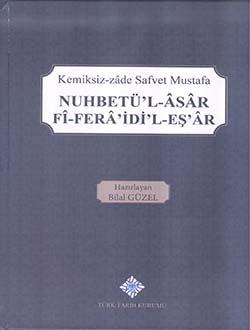 Türk Tarih Kurumu, Nuhbetü’l-Âsâr fî-Ferâ’idi’l-Eş’âr, Kemiksiz-Zâde Safvet Mustafa , Bilal Güzel