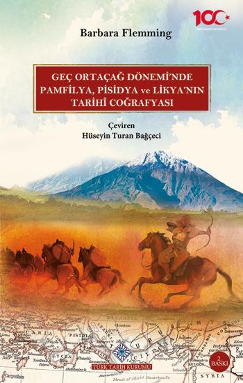 Türk Tarih Kurumu, Geç Ortaçağ Dönemi’nde Pamfilya, Pisidya ve Likya’nın Tarihî Coğrafyası, Barbara Flemming , Hüseyin Turan Bağçeci