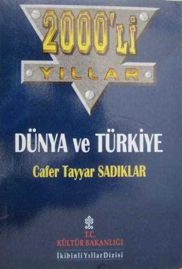 Kültür ve Turizm Bakanlığı Yayınları, 2000’li Yıllar Dünya ve Türkiye, Kolektif