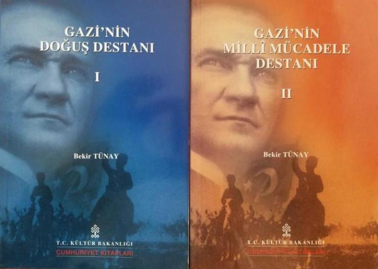 Kültür ve Turizm Bakanlığı Yayınları, Gazi’nin Doğuş Destanı I Gazi’nin Millî Mücadele Destanı II, Bekir Tünay