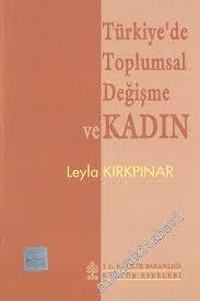 Kültür ve Turizm Bakanlığı Yayınları, Türkiye’de Toplumsal Değişme ve Kadın, Leyla Kırkpınar