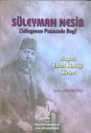 Kültür ve Turizm Bakanlığı Yayınları, Süleyman Nesib (Süleyman Paşazade Sami Bey) Hayatı - Edebî Kişiliği - Şiirleri, Salim Durukoğlu