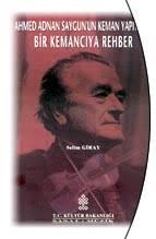 Kültür ve Turizm Bakanlığı Yayınları, Ahmed Adnan Saygun’un Keman Yapıtları : Bir Kemancıya Rehber, Selim Giray