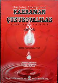 Kültür ve Turizm Bakanlığı Yayınları, Kurtuluş Savaşında Kahraman Çukurovalılar (Adana, Tarsus, Mersinliler), İsmail Ferahim Şalvuz