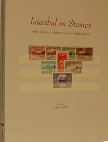 Kültür ve Turizm Bakanlığı Yayınları, Istanbul on Stamps, Sekine Karakaş