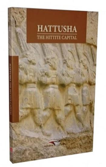 Kültür ve Turizm Bakanlığı Yayınları, Hattusha : The Hittite Capital, İlhan Akşit